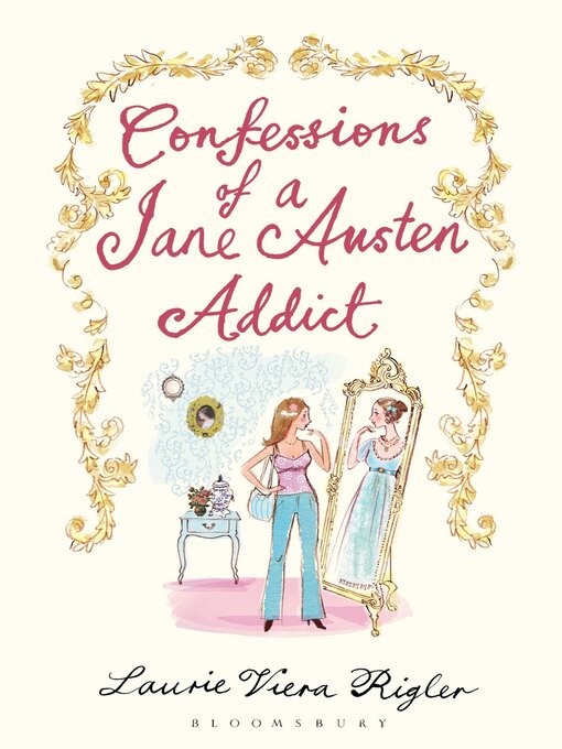 Title details for Confessions of a Jane Austen Addict by Laurie Viera Rigler - Available